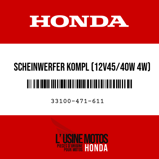 image de 33100-471-611 SCHEINWERFER KOMPL (12V45/40W 4W)