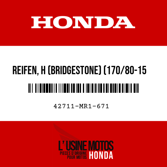 image de 42711-MR1-671 REIFEN, H (BRIDGESTONE) (170/80-15 77S G546)