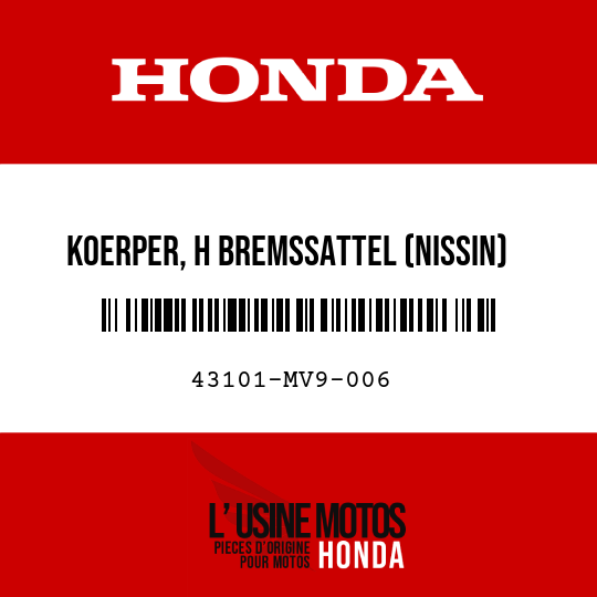 image de 43101-MV9-006 KOERPER, H BREMSSATTEL (NISSIN)