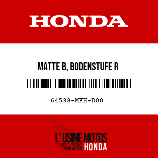 image de 64538-MKH-D00 MATTE B, BODENSTUFE R