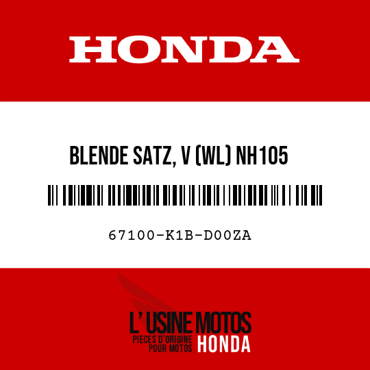 image de 67100-K1B-D00ZA BLENDE SATZ, V (WL) NH105