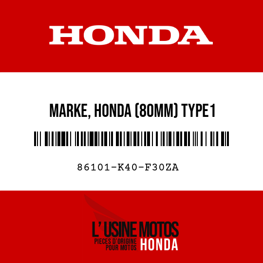 image de 86101-K40-F30ZA MARKE, HONDA (80MM) TYPE1